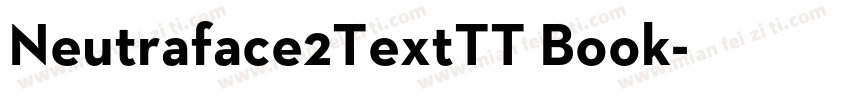 Neutraface2TextTT Book字体转换